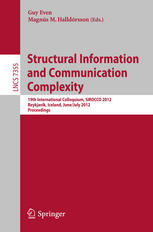 Structural Information and Communication Complexity: 19th International Colloquium, SIROCCO 2012, Reykjavik, Iceland, June 30-July 2, 2012, Revised Se