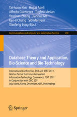 Database Theory and Application, Bio-Science and Bio-Technology: International Conferences, DTA and BSBT 2011, Held as Part of the Future Generation I