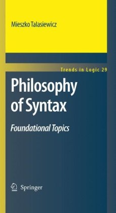 Philosophy of Syntax: Foundational Topics