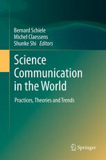 Science Communication in the World: Practices, Theories and Trends