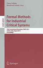 Formal Methods for Industrial Critical Systems: 16th International Workshop, FMICS 2011, Trento, Italy, August 29-30, 2011. Proceedings