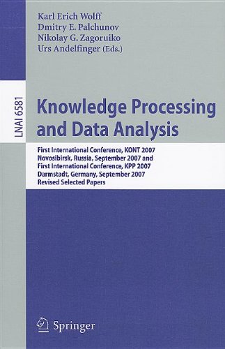 Knowledge Processing and Data Analysis: First International Conference, KONT 2007, Novosibirsk, Russia, September 14-16, 2007 and First International