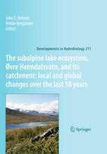 The subalpine lake ecosystem, Øvre Heimdalsvatn, and its catchment: local and global changes over the last 50 years