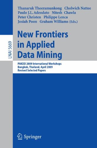 New Frontiers in Applied Data Mining: PAKDD 2009 International Workshops, Bangkok, Thailand, April 27-30, 2009. Revised Selected Papers