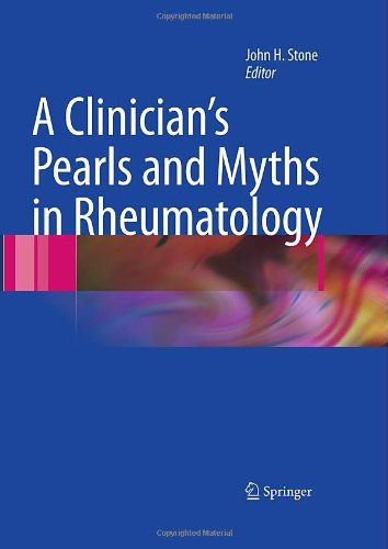 A Clinicians Pearls and Myths in Rheumatology