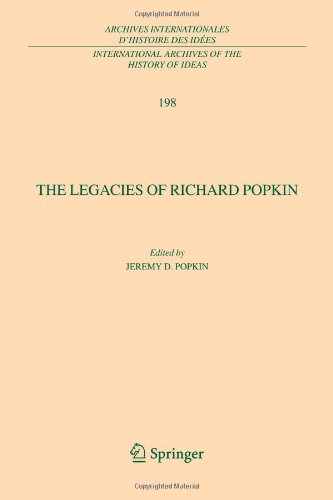 The Legacies of Richard Popkin (International Archives of the History of Ideas   Archives internationales dhistoire des idées)