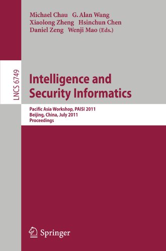 Intelligence and Security Informatics: Pacific Asia Workshop, PAISI 2011, Beijing, China, July 9, 2011. Proceedings