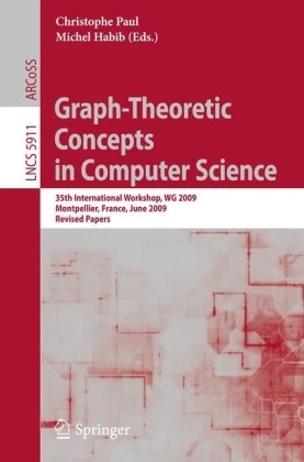 Graph-Theoretic Concepts in Computer Science: 35th International Workshop, WG 2009, Montpellier, France, June 24-26, 2009, Revised Papers