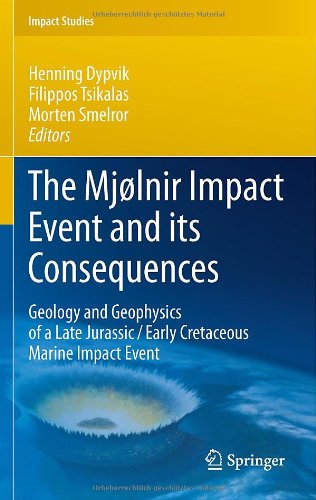 The Mjølnir Impact Event and its Consequences: Geology and Geophysics of a Late Jurassic/Early Cretaceous Marine Impact Event