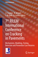 7th RILEM International Conference on Cracking in Pavements: Mechanisms, Modeling, Testing, Detection and Prevention Case Histories