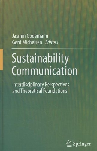 Sustainability Communication: Interdisciplinary Perspectives and Theoretical Foundation