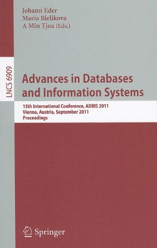 Advances in Databases and Information Systems: 15th International Conference, ADBIS 2011, Vienna, Austria, September 20-23, 2011. Proceedings