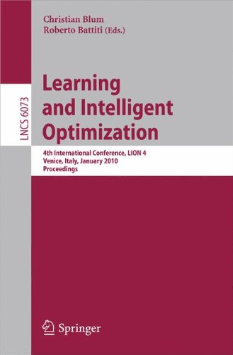 Learning and Intelligent Optimization: 4th International Conference, LION 4, Venice, Italy, January 18-22, 2010. Selected Papers
