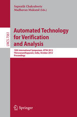 Automated Technology for Verification and Analysis: 10th International Symposium, ATVA 2012, Thiruvananthapuram, India, October 3-6, 2012. Proceedings