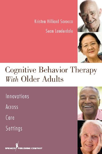 Cognitive Behavior Therapy with Older Adults: Innovations Across Care Settings