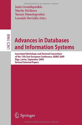 Advances in Databases and Information Systems: Associated Workshops and Doctoral Consortium of the 13th East European Conference, ADBIS 2009, Riga, La