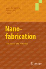 Nanofabrication: Techniques and Principles