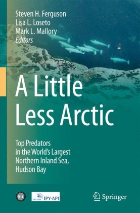 A Little Less Arctic: Top Predators in the World’s Largest Northern Inland Sea, Hudson Bay