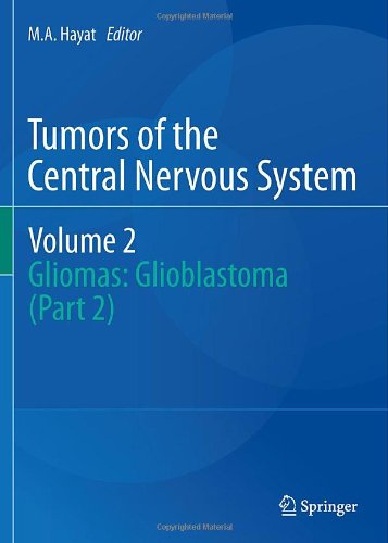 Tumors of the Central Nervous System, Volume 2: Gliomas: Glioblastoma (Part 2)