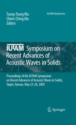 IUTAM Symposium on Recent Advances of Acoustic Waves in Solids: Proceedings of the IUTAM Symposium on Recent Advances of Acoustic Waves in Solids, Tai