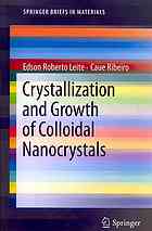 Crystallization and growth of colloidal nanocrystals