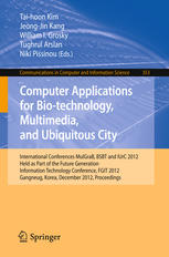 Computer Applications for Bio-technology, Multimedia, and Ubiquitous City: International Conferences MulGraB, BSBT and IUrC 2012 Held as Part of the F