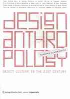 Design anthropology : object culture in the 21st century