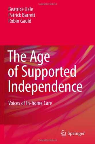 The Age of Supported Independence: Voices of In-home Care