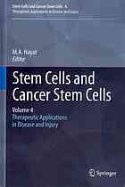 Stem Cells and Cancer Stem Cells, Volume 4: Therapeutic Applications in Disease and Injury