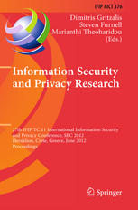 Information Security and Privacy Research: 27th IFIP TC 11 Information Security and Privacy Conference, SEC 2012, Heraklion, Crete, Greece, June 4-6,