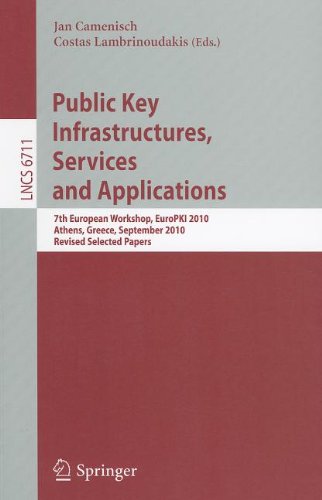 Public Key Infrastructures, Services and Applications: 7th European Workshop, EuroPKI 2010, Athens, Greece, September 23-24, 2010. Revised Selected Pa