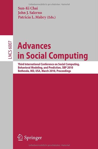 Advances in Social Computing: Third International Conference on Social Computing, Behavioral Modeling, and Prediction, SBP 2010, Bethesda, MD, USA, Ma