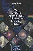 The amateur astronomers guide to the deep-sky catalogs