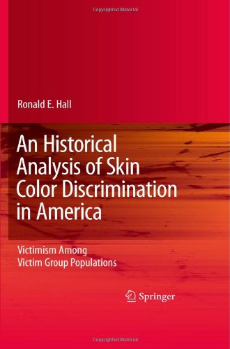 An Historical Analysis of Skin Color Discrimination in America: Victimism Among Victim Group Populations