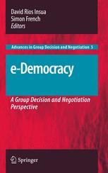 e-Democracy: A Group Decision and Negotiation Perspective