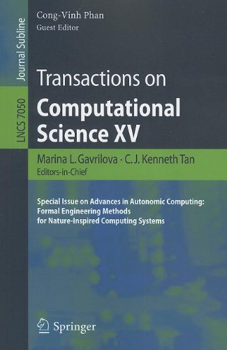 Transactions on Computational Science XV: Special Issue on Advances in Autonomic Computing: Formal Engineering Methods for Nature-Inspired Computing S