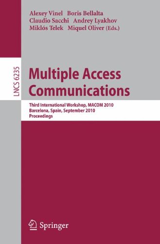 Multiple Access Communications: Third International Workshop, MACOM 2010, Barcelona, Spain, September 13-14, 2010. Proceedings