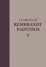 A Corpus of Rembrandt Paintings: Small-Scale History Paintings