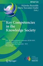 Key Competencies in the Knowledge Society: IFIP TC 3 International Conference, KCKS 2010, Held as Part of WCC 2010, Brisbane, Australia, September 20-