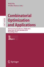 Combinatorial Optimization and Applications: 4th International Conference, COCOA 2010, Kailua-Kona, HI, USA, December 18-20, 2010, Proceedings, Part I