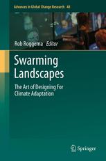 Swarming Landscapes: The Art of Designing For Climate Adaptation