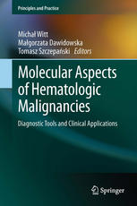 Molecular Aspects of Hematologic Malignancies: Diagnostic Tools and Clinical Applications