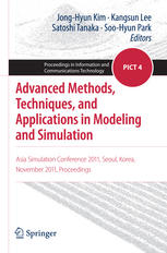 Advanced Methods, Techniques, and Applications in Modeling and Simulation: Asia Simulation Conference 2011, Seoul, Korea, November 2011, Proceedings