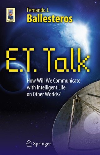 E.T. Talk: How Will We Communicate with Intelligent Life on Other Worlds?