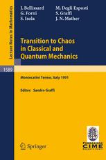 Transition to Chaos in Classical and Quantum Mechanics: Lectures given at the 3rd Session of the Centro Internazionale Matematico Estivo (C.I.M.E.) he