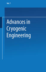 Advances in Cryogenic Engineering: Proceedings of the 1961 Cryogenic Engineering Conference University of Michigan Ann Arbor, Michigan August 15–17, 1