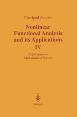 Nonlinear Functional Analysis and its Applications: IV: Applications to Mathematical Physics