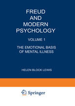 Freud and Modern Psychology: Volume 1: The Emotional Basis of Mental Illness