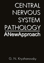 Central Nervous System Pathology: A New Approach