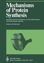 Mechanisms of Protein Synthesis: Structure-Function Relations, Control Mechanisms, and Evolutionary Aspects